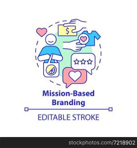 Mission based branding concept icon. Social entrepreneurship abstract idea thin line illustration. Business values and principles. Vector isolated outline color drawing. Editable stroke. Mission based branding concept icon
