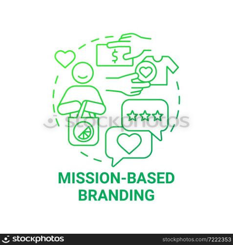 Mission based branding green gradient concept icon. Social entrepreneurship abstract idea thin line illustration. Business values and principles. Vector isolated outline color drawing. Mission based branding green gradient concept icon