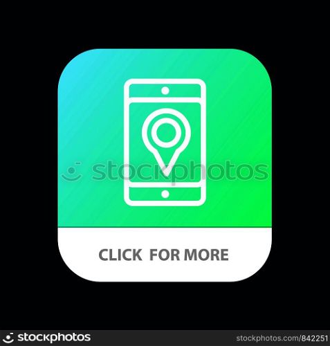 Mobile, Cell, Map, Location Mobile App Button. Android and IOS Line Version