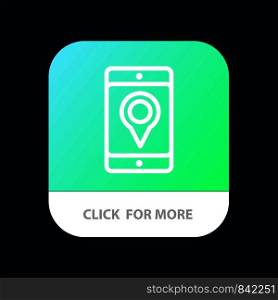 Mobile, Cell, Map, Location Mobile App Button. Android and IOS Line Version