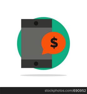 Mobile, Cell, Money, Dollar Abstract Circle Background Flat color Icon