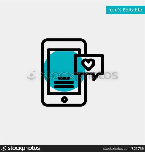 Mobile, Chat, Chat Bubble, Love Chat turquoise highlight circle point Vector icon