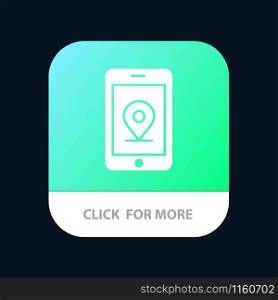 Mobile, Internet, Location Mobile App Button. Android and IOS Glyph Version