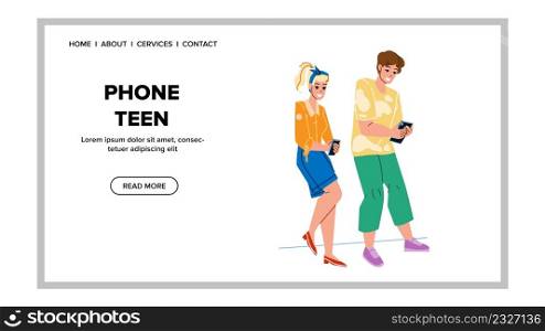 Mobile Phone Teens Using For Communication Vector. Electronic Gadget Phone Teens Use For Searching Information In Internet And Playing Video Game. Characters Smartphone Web Flat Cartoon Illustration. Mobile Phone Teens Using For Communication Vector