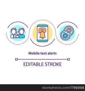 Mobile text alert concept icon. Smartphone app notifications. Reminder for inbox mail. Messaging software abstract idea thin line illustration. Vector isolated outline color drawing. Editable stroke. Mobile text alert concept icon