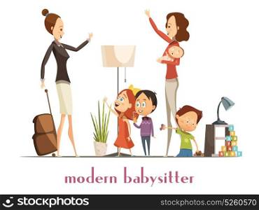 Modern Babysitter Nanny Service Cartoon Illustration . Modern stylish babysitter nanny holding baby playing with kids and waving farewell to busy mother cartoon vector illustration