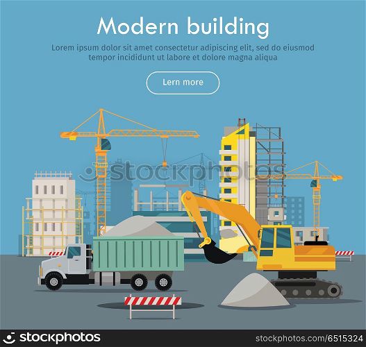 Modern building conceptual web banner. Flat style vector. Excavator and tipper working in construction site, buildings and cranes on background. For building, engineering company landing page design. Modern Building Flat Design Vector Web Banner . Modern Building Flat Design Vector Web Banner