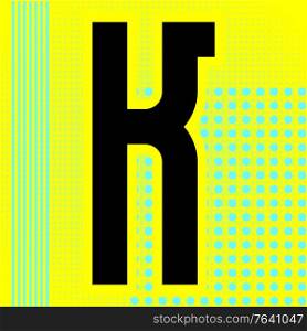 Modern font. Trendy alphabet, black vector letter K on a bright background.. Modern font. Trendy alphabet, black vector letter on a bright background.