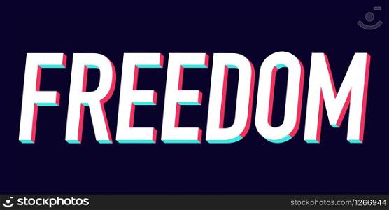 modern font typed one word freedom vector illustration