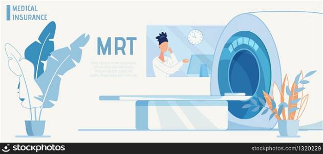 Modern MRT Machine in Clinical Laboratory. Radiologist Assistant or Nurse in Isolated Room Sitting at Computer Monitor. Flat Banner Advertising Medical Insurance. Vector Cartoon Illustration. Medical Insurance Ad Flat Banner with MRT Machine
