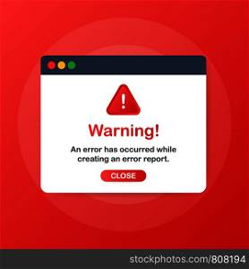 Modern warning pop up with flat design on red background. Vector stock illustration.