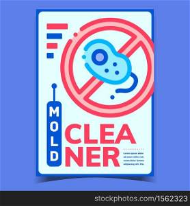 Mold Cleaner Creative Advertising Poster Vector. Mold Cleaner Disinfection, Crossed Out Bacteria Sign On Promo Banner. Protection Disinfectant Concept Template Style Color Illustration. Mold Cleaner Creative Advertising Poster Vector