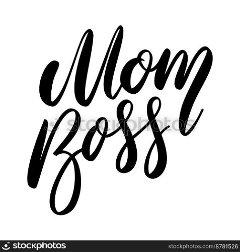 Mom boss. Lettering phrase on white background. Design element for greeting card, t shirt, poster. Vector illustration