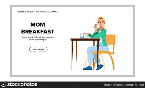 mom breakfast vector. mother kid family, happy daughter, home kitchen mom breakfast character. people flat cartoon illustration. mom breakfast vector