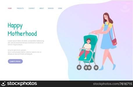 Mom going with carriage, smiling woman in dress walking with pram, little child sitting in buggy, together outdoor, happy motherhood web vector. Website or webpage template, landing page flat style. Motherhood Web, Mom Going with Carriage Vector
