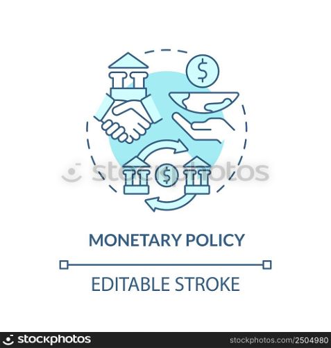 Monetary policy turquoise concept icon. Alliance for sustainable recovery after covid abstract idea thin line illustration. Isolated outline drawing. Editable stroke. Arial, Myriad Pro-Bold fonts used. Monetary policy turquoise concept icon