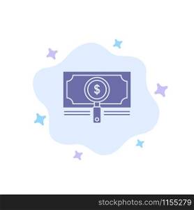 Money, Fund, Search, Loan, Dollar Blue Icon on Abstract Cloud Background