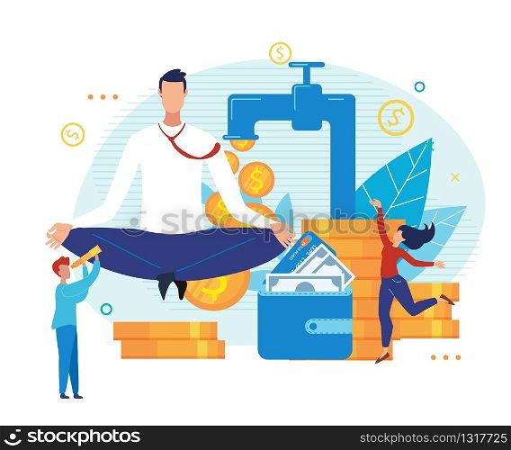 Money Investment. Revenue Growth. Creative Finance Projects. Business Success. Cartoon Huge Businessman Leader Meditating. Workers Character Looking at Coins Falling from Tap. Vector Flat Illustration. Money Investment, Revenue Growth, Business Success