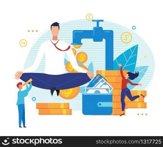 Money Investment. Revenue Growth. Creative Finance Projects. Business Success. Cartoon Huge Businessman Leader Meditating. Workers Character Looking at Coins Falling from Tap. Vector Flat Illustration. Money Investment, Revenue Growth, Business Success