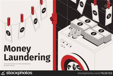 Money laundering concept with isometric washing machine and drying banknotes vector illustration. Money laundering concept
