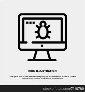 Monitor, Bug, Screen, Security Line Icon Vector