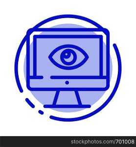 Monitor, Online, Privacy, Surveillance, Video, Watch Blue Dotted Line Line Icon