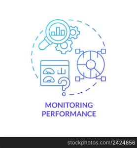 Monitoring performance blue gradient concept icon. Common challenge facing business abstract idea thin line illustration. Measurement. Isolated outline drawing. Myriad Pro-Bold font used. Monitoring performance blue gradient concept icon