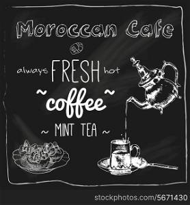 Moroccan cafe fresh mint tea blackboard advertisement design with teapot glass and cakes sketch chalk vector illustration