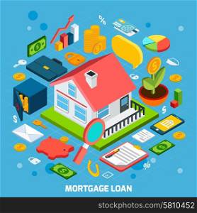 Mortgage loan concept with isometric house and banking icons set vector illustration. Mortgage Loan Concept