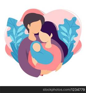 Mother and father holding their newborn baby. Couple of husband and wife become parents. Man embracing woman with child. Maternity, fatherhood, parenting. Cartoon flat vector illustration.