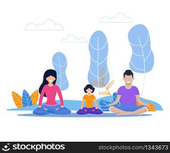 Mother, Father and Daughter Meditating Sitting in Lotus Position on Ground in City Park. Cartoon Family Yoga Exercise. Healthy and active lifestyle. Sport and Recreation. Flat Vector Illustration. Family Yoga Exercise Flat Vector Illustration