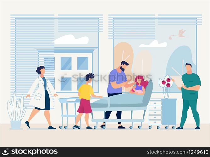 Mother Holds Newborn in her Arms Cartoon Flat. Poster Around Childbirth and Baby who Lying in Hospital Bed Under Blanket, Doctor and Nurse, Family Gathered and Happy Dad who Touch Baby.