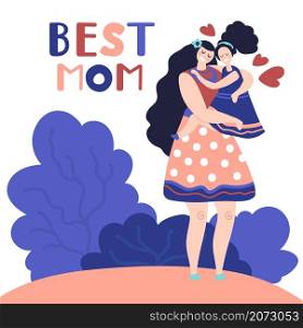 Mother hugging daughter. Mom with child, thankful parent celebration card. Happy woman playing with cute baby girl, love vector concept. Illustration parent mother and girl daughter. Mother hugging daughter. Mom with child, thankful parent celebration card. Happy woman playing with cute baby girl, love vector concept