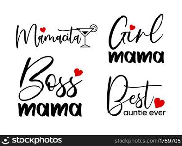 Mother&rsquo;s day decorations. Mom calligraphy lettering. Girl mama, mamacita, boss mama, best auntie ever.