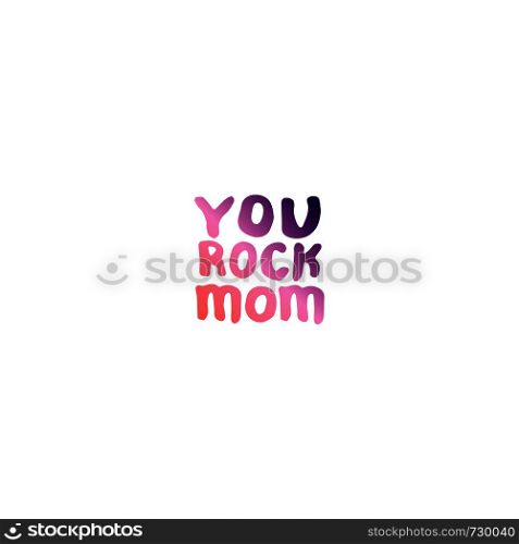 Mother's day hand lettering phrase. Text in coral and deep violet colors. You rock mom. Mother?s Day Hand Lettering Phrase