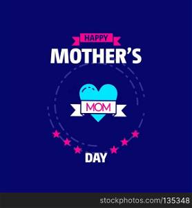 Mother’s day typographic design with unique deisgn and blue theme vector. For web design and application interface, also useful for infographics. Vector illustration.