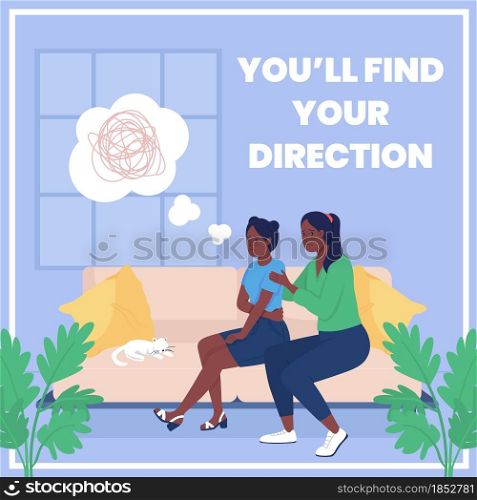Mother supports teen social media post mockup. You will find your direction phrase. Web banner design template. Help booster, content layout with inscription. Poster, print ads and flat illustration. Mother supports teen social media post mockup