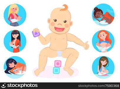 Motherhood vector, baby wearing diaper playing with cubes, woman with kid caring for children, Breastfeeding mother with newborn child isolated set. Baby Playing with Cubes and Mothers Set Motherhood