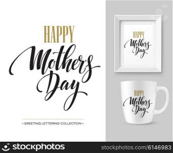 Mothers Day hand lettering collection. Mock-up design template. Vector illustration . Mothers Day hand lettering collection. Mock-up design template. Vector illustration EPS10