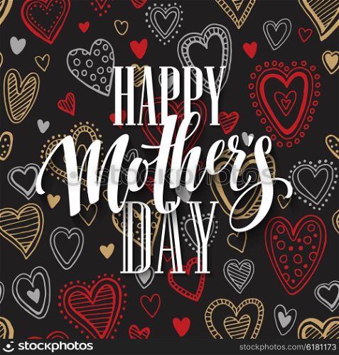 Mothers Day vector greeting card. Hand drawn calligraphy lettering title with heart seamless pattern. Black background.. Mothers Day vector greeting card. Hand drawn calligraphy lettering title with heart seamless pattern. Black background. EPS10