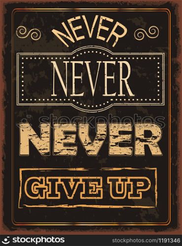 Motivating vintage poster with grunge effects.