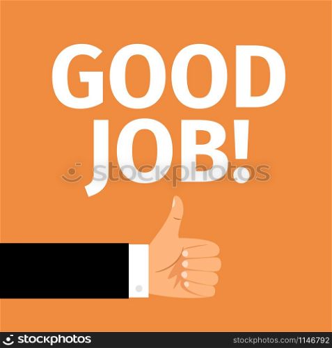 Motivation poster with gestures and text good job, vector illustration. Good job motivation poster with hand