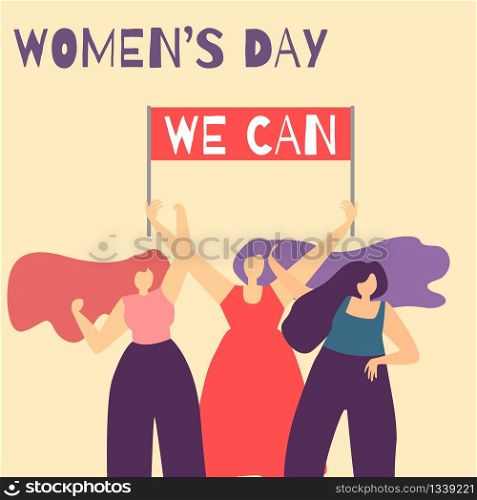 Motivational Feminist Cartoon Flat Banner Template Group Girls Standing with Streamer Lettering We Can Inspirational Phrase Vector Style Illustration Dedicating to Womens Day Togetherness Female Power. We Can Motivational Feminist Cartoon Flat Banner