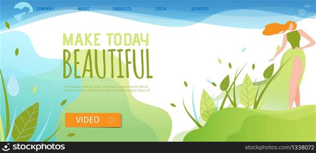 Motivational Landing Page with Elegant Woman in Long Green Dress Standing on Natural Backdrop. Make Today Beautiful Inspiration Quote. Advertising Editable Text and Video Button. Vector Illustration. Motivational Landing Page with Flat Elegant Woman