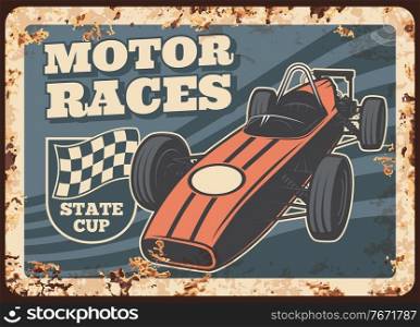 Motor races rusty metal plate, vector vintage vehicle and checked rally flag rust tin sign. Ch&ionship racing, rarity old transport grand prix. Drivers club sport state cup competition retro poster. Motor races rusty metal plate vector retro vehicle
