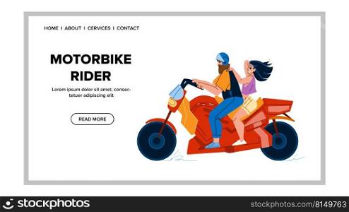 motorbike rider vector. motorcycle ride bike, motorcyclist, road biker motorbike rider character. people flat cartoon illustration. motorbike rider vector