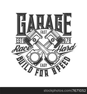 Motorcycle and car custom garage, moto races vector icon. Bike chopper racers or bikers club emblem with motor engine pistons, Build for Speed and Race Hard quote for t-shirt print. Motorcycle, car custom garage, moto races engine