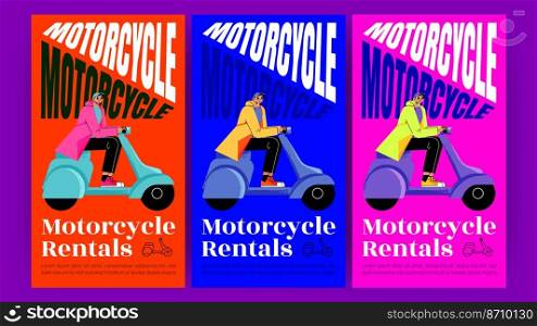 Motorcycle rentals posters with man ride on scooter. Vector vertical banners of motorbike rent, sell, test or hire service with flat illustration of character on moped. Motorcycle rentals poster with man ride on scooter