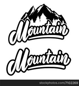 Mountain. Lettering phrase isolated on white. Design element for poster, card, banner, sign. Vector illustration
