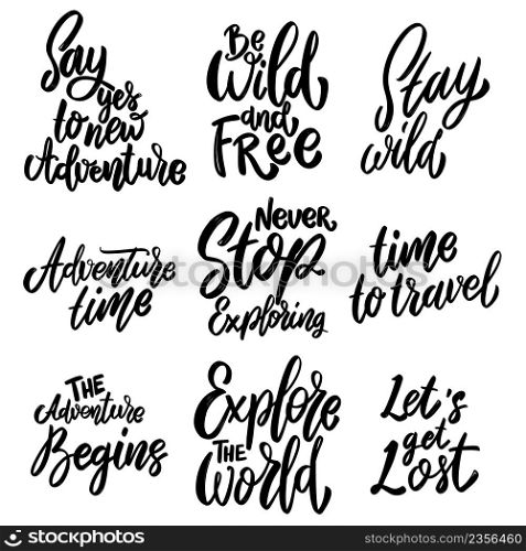 Mountain tourism, hiking, adventures .Set of Lettering phrases on white background. Design element for poster, card, banner, sign. Vector illustration